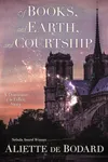 Of Books, and Earth, and Courtship