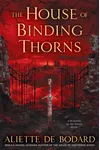 The House of Binding Thorns