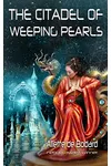 The Citadel of Weeping Pearls