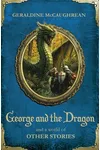 George and the Dragon and a World of Other Stories