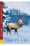 Chasing a Brighter Blue