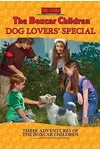 The Boxcar Children Mysteries Dog Lovers' Special
