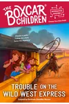 Trouble on the Wild West Express