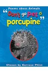 Don't Go Pet a Porcupine
