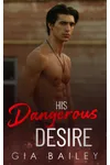 His Dangerous Desire