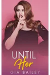 Until Her