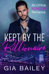 Kept by the Billionaire