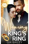 Wearing The King's Ring