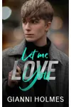 Let Me Love You