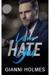 Let Me Hate You