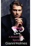 Taking Care: A Mother's Day Special