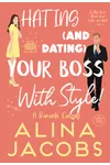 Hating and Dating Your Boss with Style!