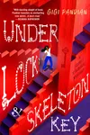 Under Lock & Skeleton Key
