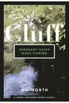 Sergeant Cluff Goes Fishing