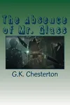 The Absence of Mr. Glass