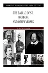 The Ballad of St. Barbara and Other Verses