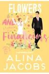 Flowers and Financiers