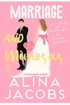 Marriage and Mimosas