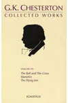 The Collected Works of G.K. Chesterton Volume 07