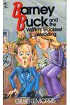 Barney Buck and the World's Wackiest Wedding