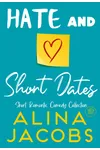 Hate and Short Dates