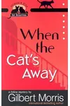 When the Cat's Away