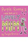 Purple Ronnie's Little Book for a Lovely Mum
