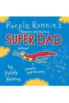Purple Ronnie's Reasons Why You're a Super Dad