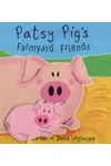 Patsy Pig's Farmyard Friends