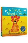 The Lion Who Wanted To Love
