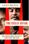 The Stalin Affair: The Impossible Alliance That Won the War