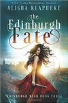 The Edinburgh Fate