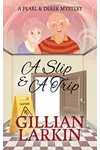 A Slip And A Trip