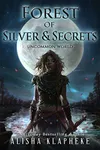 Forest of Silver and Secrets