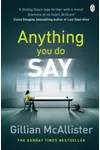 Anything You Do Say / The Choice