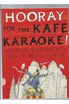 Hooray for the Kafe Karaoke.