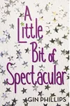 A Little Bit of Spectacular