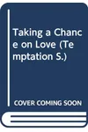 Taking a Chance on Love
