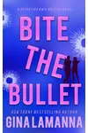 Bite the Bullet