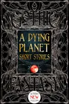 A Dying Planet Short Stories: Epic Tales