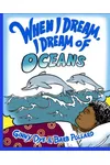 When I Dream, I Dream of the Ocean