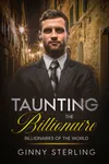 Taunting the Billionaire