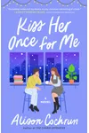 Kiss Her Once for Me