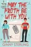 May the Froth be with You