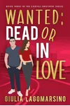 Wanted Dead Or In Love