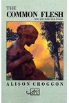 The Common Flesh