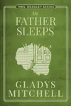 My Father Sleeps