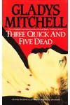 Three Quick and Five Dead