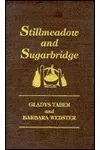 Stillmeadow and Sugarbridge