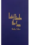 Late Climbs the Sun